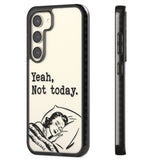 Yeah, Not Today Impact Phone Case for Samsung Galaxy S24, Samsung Galaxy S23, Samsung Galaxy S22