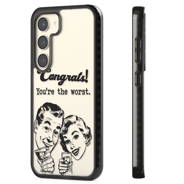 Congrats! You're the worst Impact Phone Case for Samsung Galaxy S24, Samsung Galaxy S23, Samsung Galaxy S22