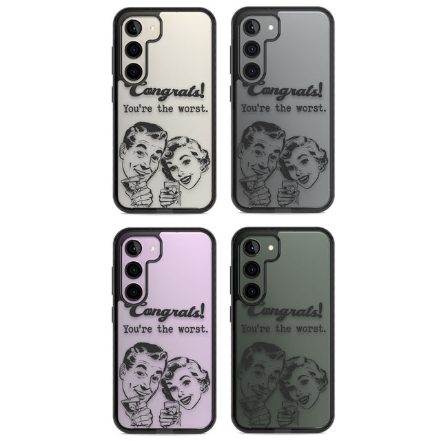 Congrats! You're the worst Impact Phone Case for Samsung Galaxy S24, Samsung Galaxy S23, Samsung Galaxy S22