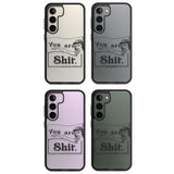 You are Sh*t Impact Phone Case for Samsung Galaxy S24, Samsung Galaxy S23, Samsung Galaxy S22