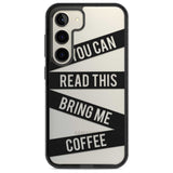 Black Stripes Bring Me Coffee Phone Case Samsung S22 / Black Impact Case,Samsung S23 / Black Impact Case Blanc Space