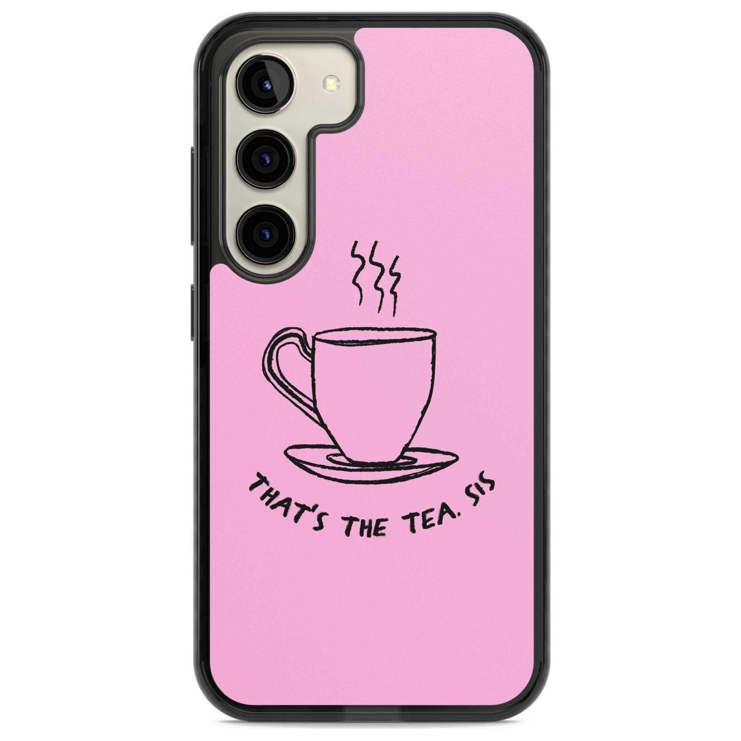 That'S The Tea Sis