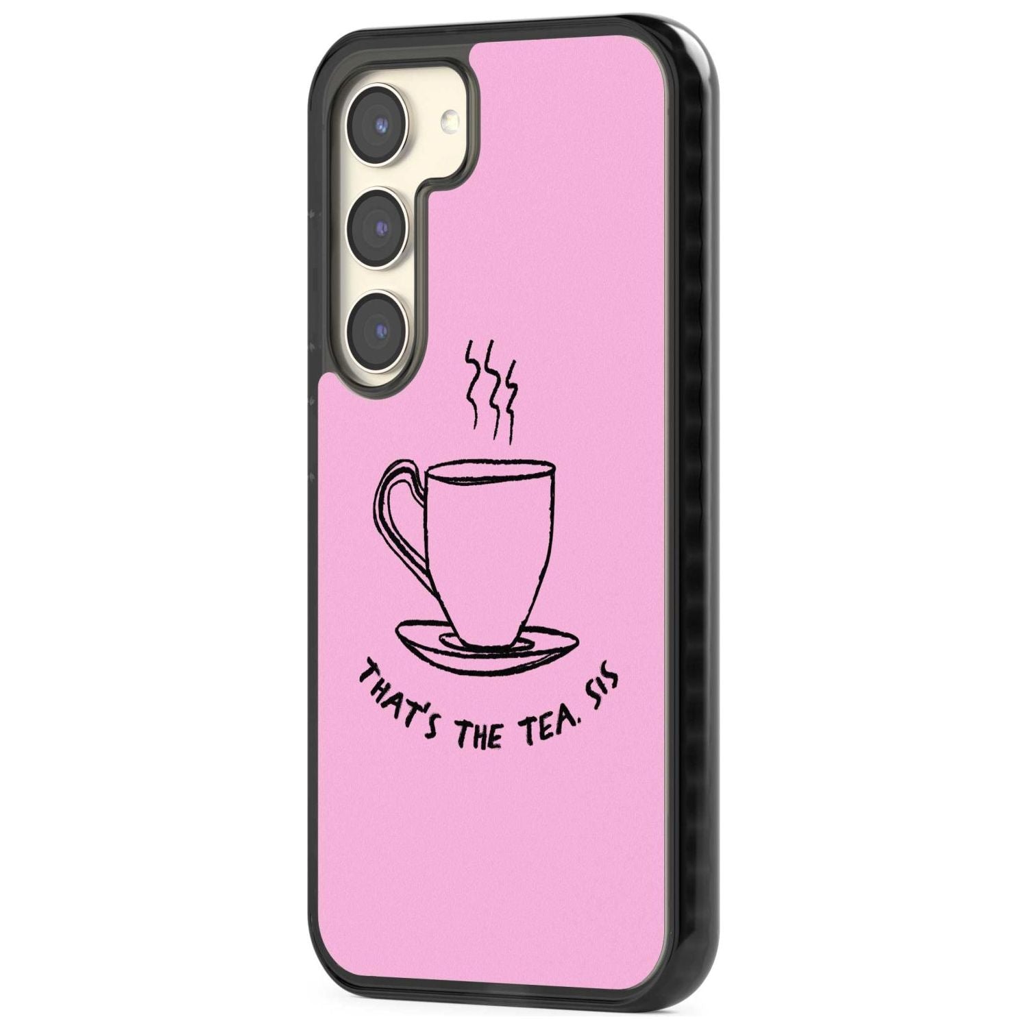 That'S The Tea Sis