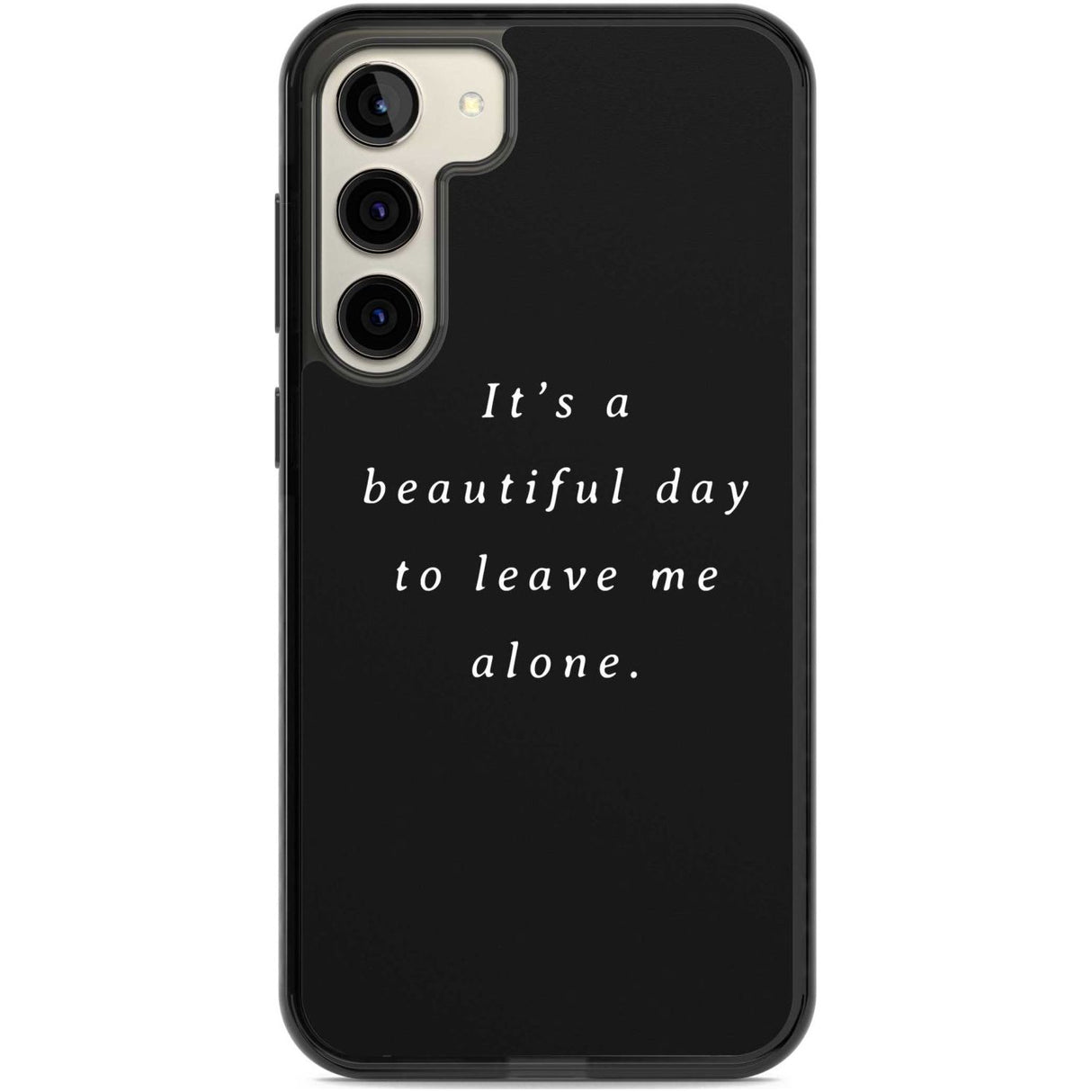 Leave me alone Phone Case Samsung S22 Plus / Black Impact Case,Samsung S23 Plus / Black Impact Case Blanc Space