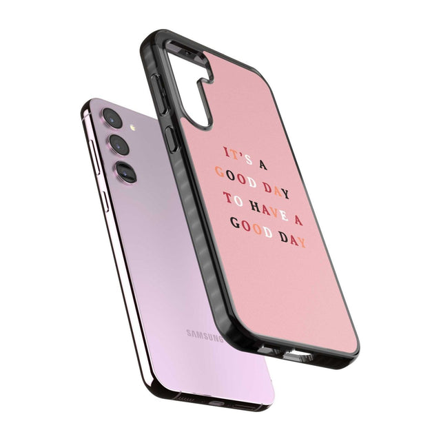 It's a good day to have a good day Phone Case iPhone 15 Pro Max / Black Impact Case,iPhone 15 Plus / Black Impact Case,iPhone 15 Pro / Black Impact Case,iPhone 15 / Black Impact Case,iPhone 15 Pro Max / Impact Case,iPhone 15 Plus / Impact Case,iPhone 15 Pro / Impact Case,iPhone 15 / Impact Case,iPhone 15 Pro Max / Magsafe Black Impact Case,iPhone 15 Plus / Magsafe Black Impact Case,iPhone 15 Pro / Magsafe Black Impact Case,iPhone 15 / Magsafe Black Impact Case,iPhone 14 Pro Max / Black Impact Case,iPhone 14