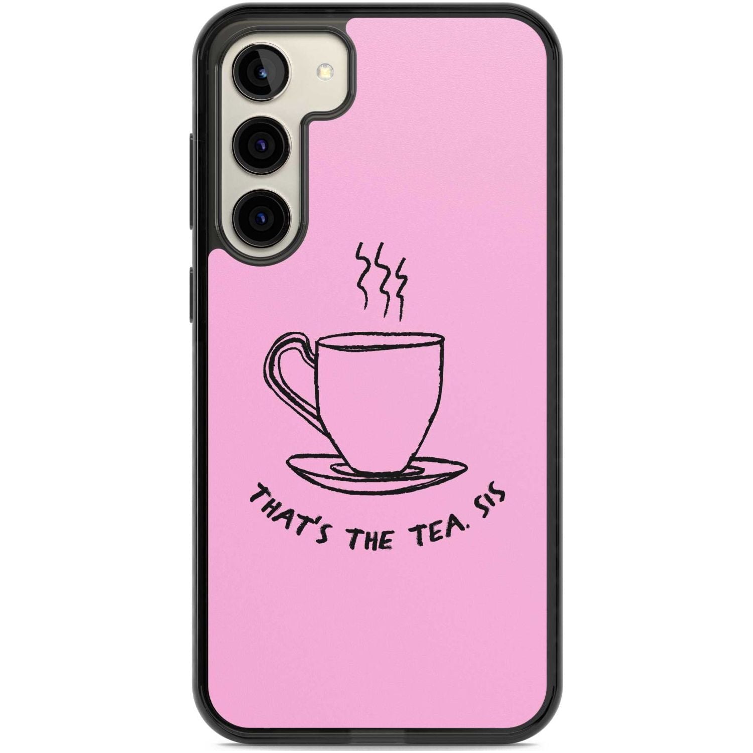 That'S The Tea Sis