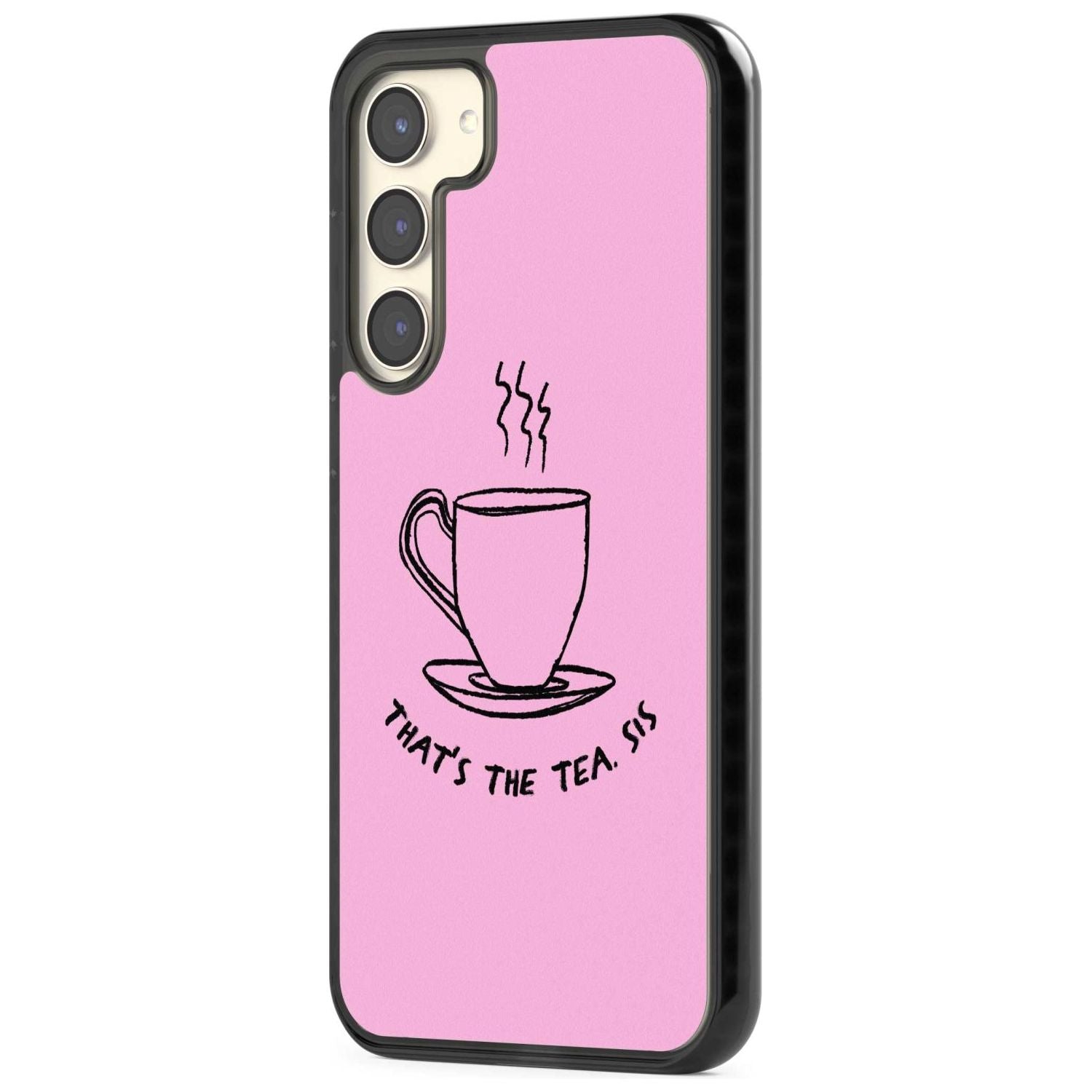 That'S The Tea Sis