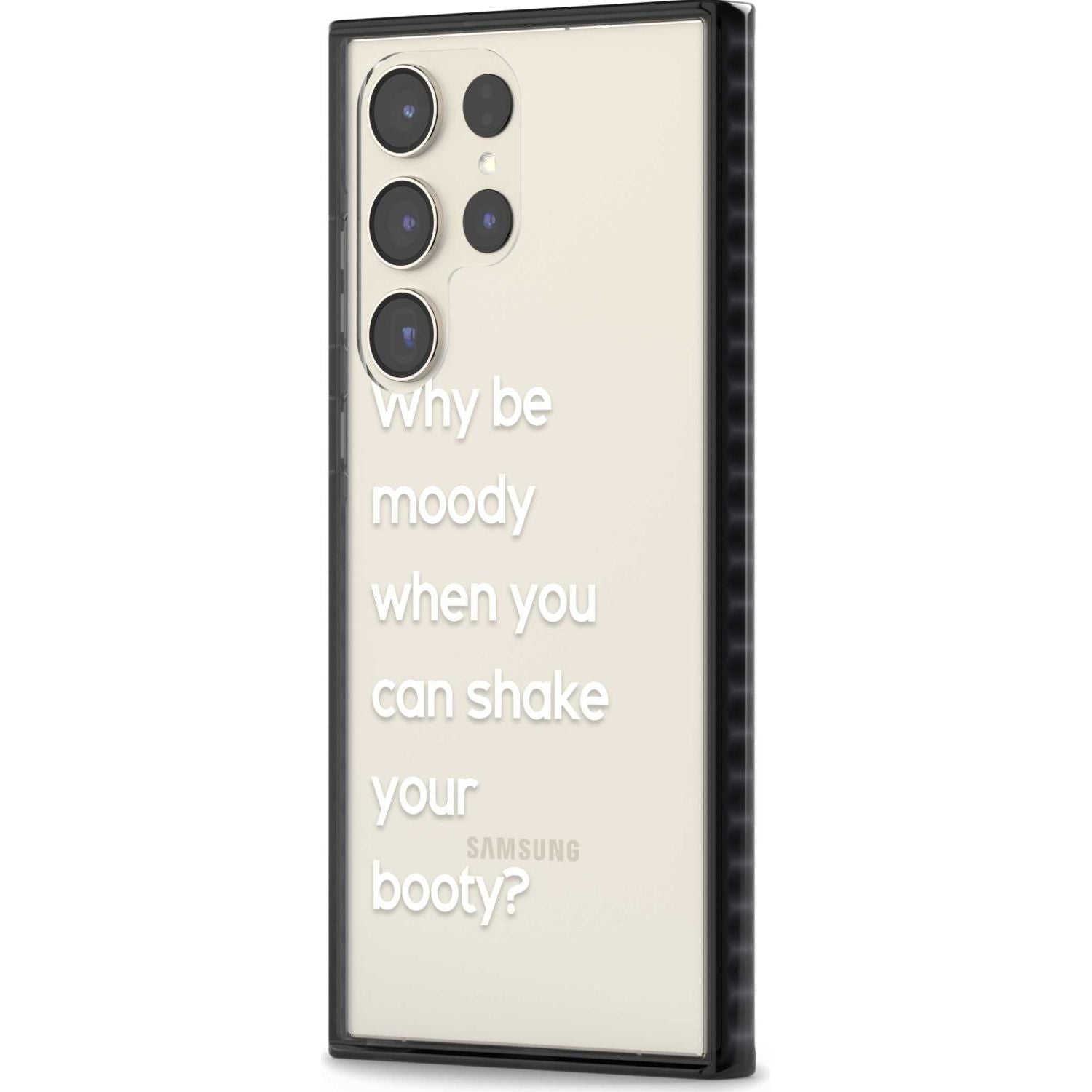 Why Be Moody When You Can Shake Your Booty?