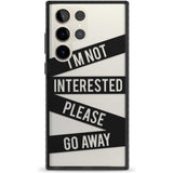 Black Stripes I'm Not Interested Phone Case Samsung S22 Ultra / Black Impact Case,Samsung S23 Ultra / Black Impact Case Blanc Space