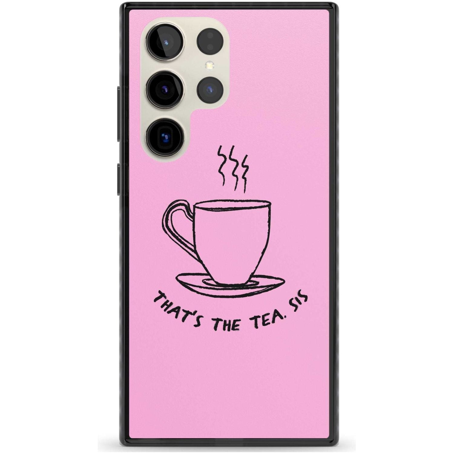 That'S The Tea Sis