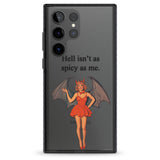 Hell Isn't As Spicy As Me Impact Phone Case for Samsung Galaxy S24 Ultra , Samsung Galaxy S23 Ultra, Samsung Galaxy S22 Ultra