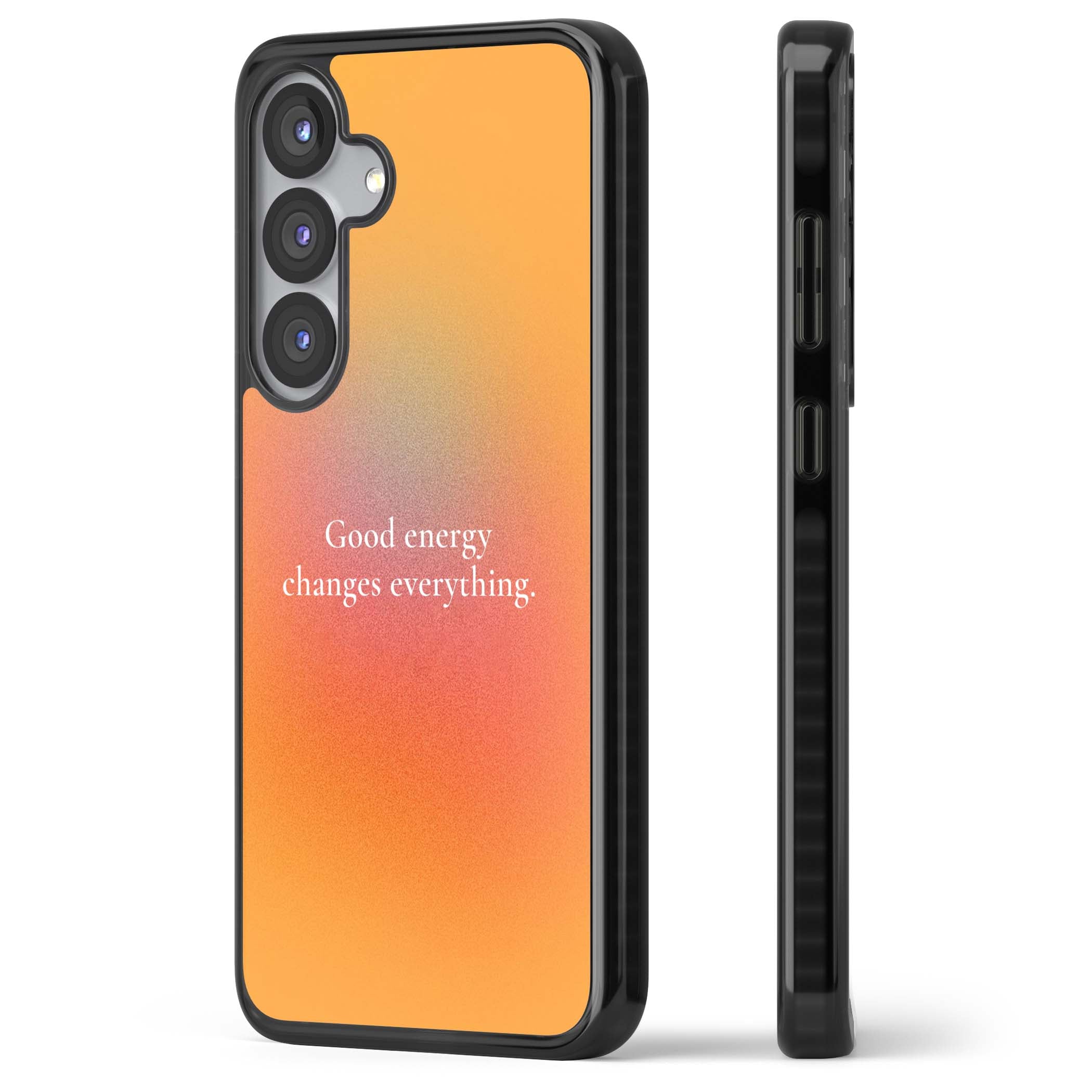 Good Energy quote iPhone case featuring an orange and pink aura gradient with white serif affirmation text | Black Impact case for Samsung Galaxy S25, Samsung Galaxy S25 Plus