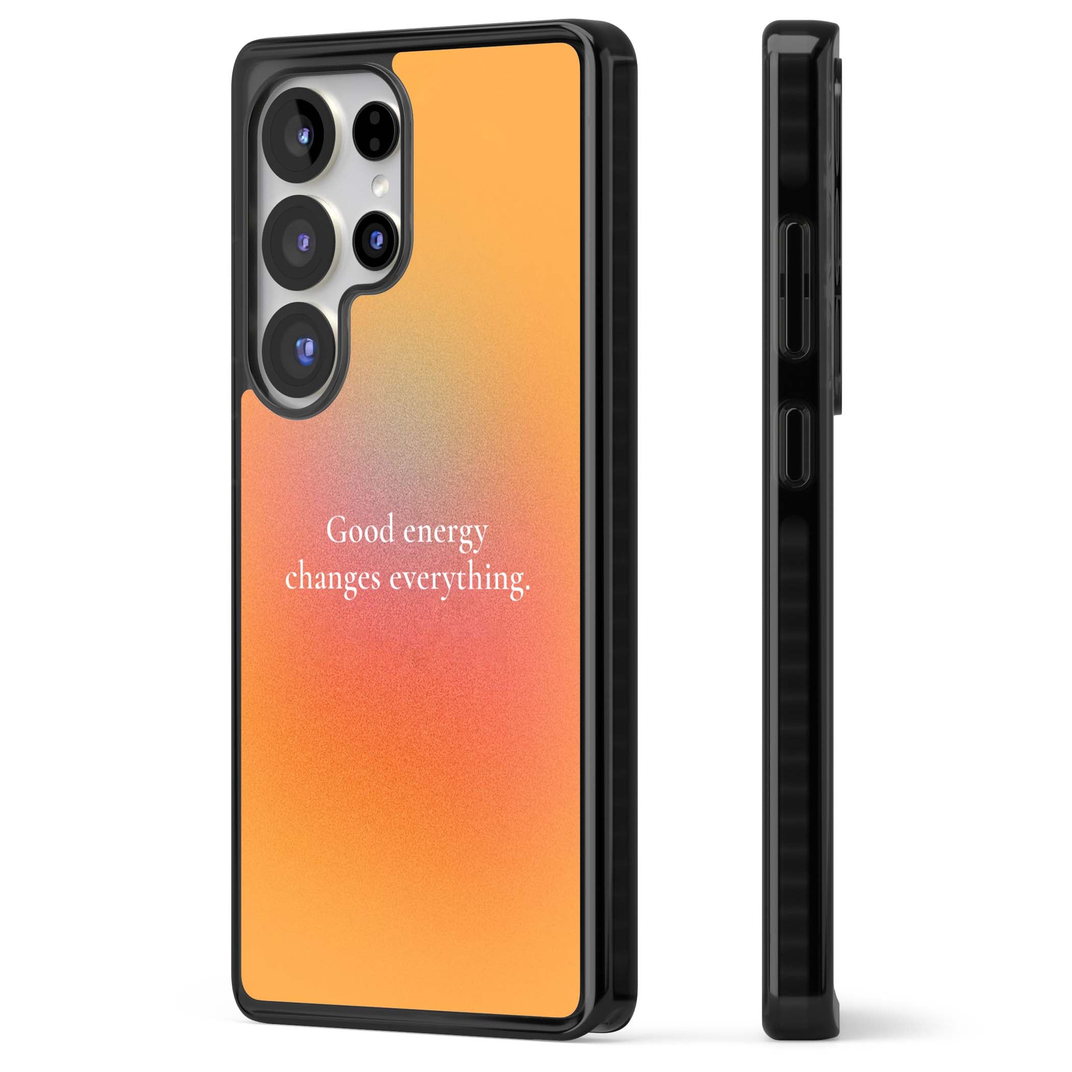 Good Energy quote iPhone case featuring an orange and pink aura gradient with white serif affirmation text | Black Impact case for Samsung Galaxy S25 Ultra