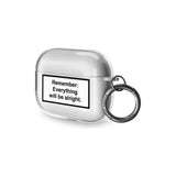 Everything Will Be Alright Airpod Pro Case