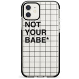 Grid Pattern Not Your Babe Black Impact Phone Case for iPhone 11