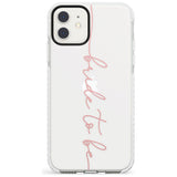 Bride to Be - Transparent Wedding Design Impact Phone Case for iPhone 11