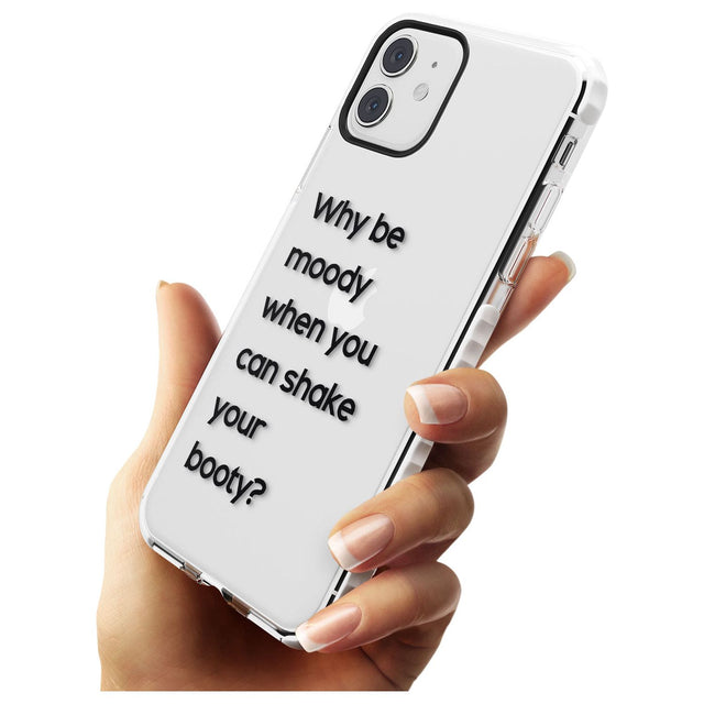 Why be moody? Slim TPU Phone Case for iPhone 11