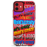 That's Crazy Slim TPU Phone Case for iPhone 11