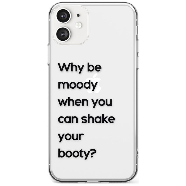 Why be moody? Black Impact Phone Case for iPhone 11