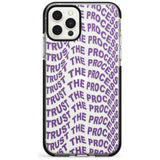 Trust The Process Black Impact Phone Case for iPhone 11