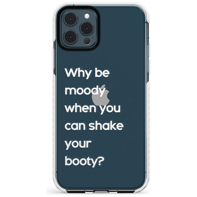 Why be moody? (White) Slim TPU Phone Case for iPhone 11 Pro Max