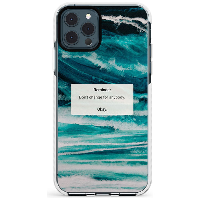 "Don't Change" iPhone Reminder Slim TPU Phone Case for iPhone 11 Pro Max