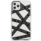 Caution Tape (Clear) Not Cute Just Psycho Impact Phone Case for iPhone 11 Pro Max