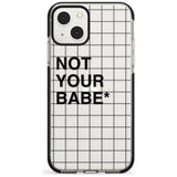 Grid Pattern Not Your Babe Phone Case iPhone 13 Mini / Black Impact Case Blanc Space