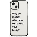 Why be moody?