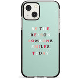 Be the reason someone smiles Phone Case iPhone 13 Mini / Black Impact Case Blanc Space