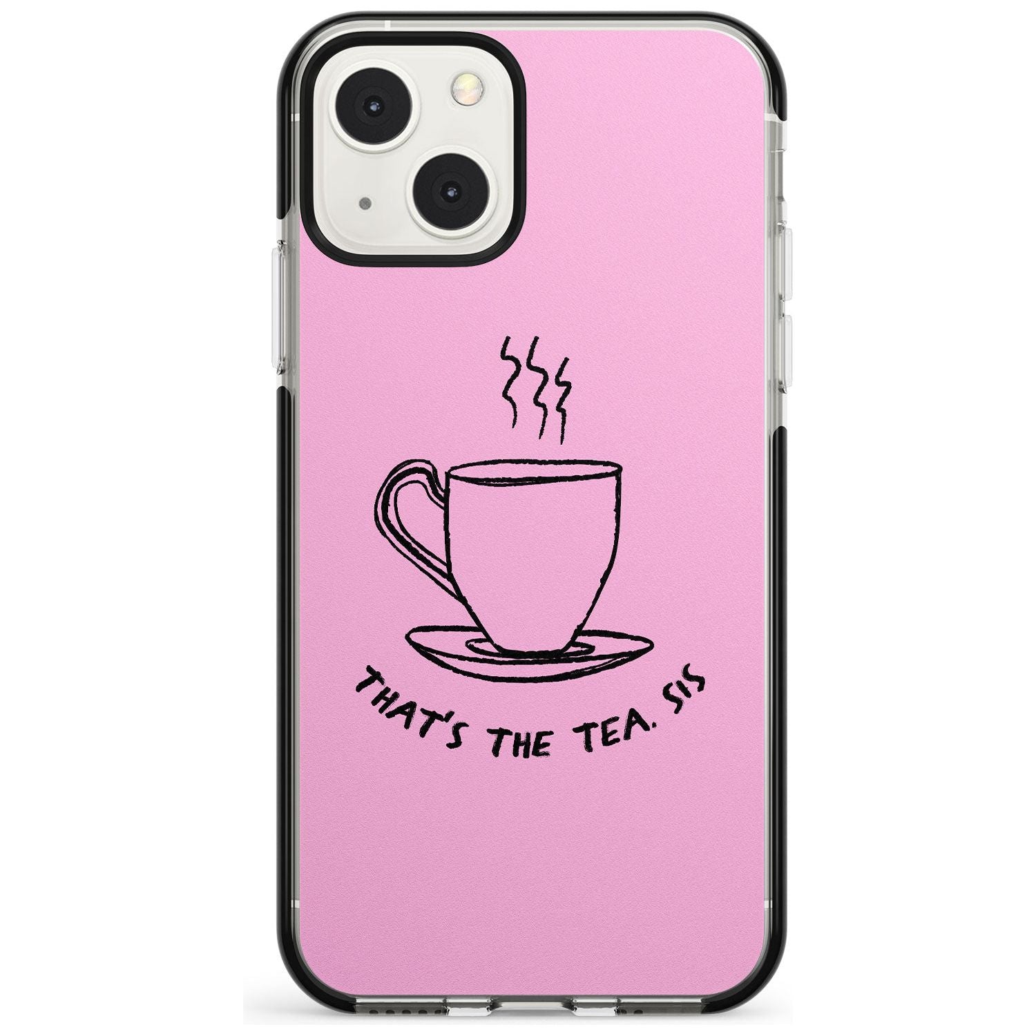 That'S The Tea Sis