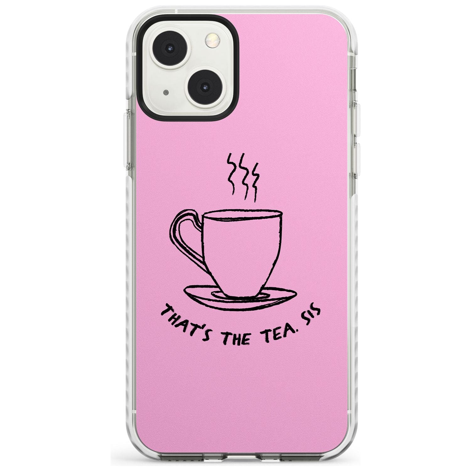 That'S The Tea Sis