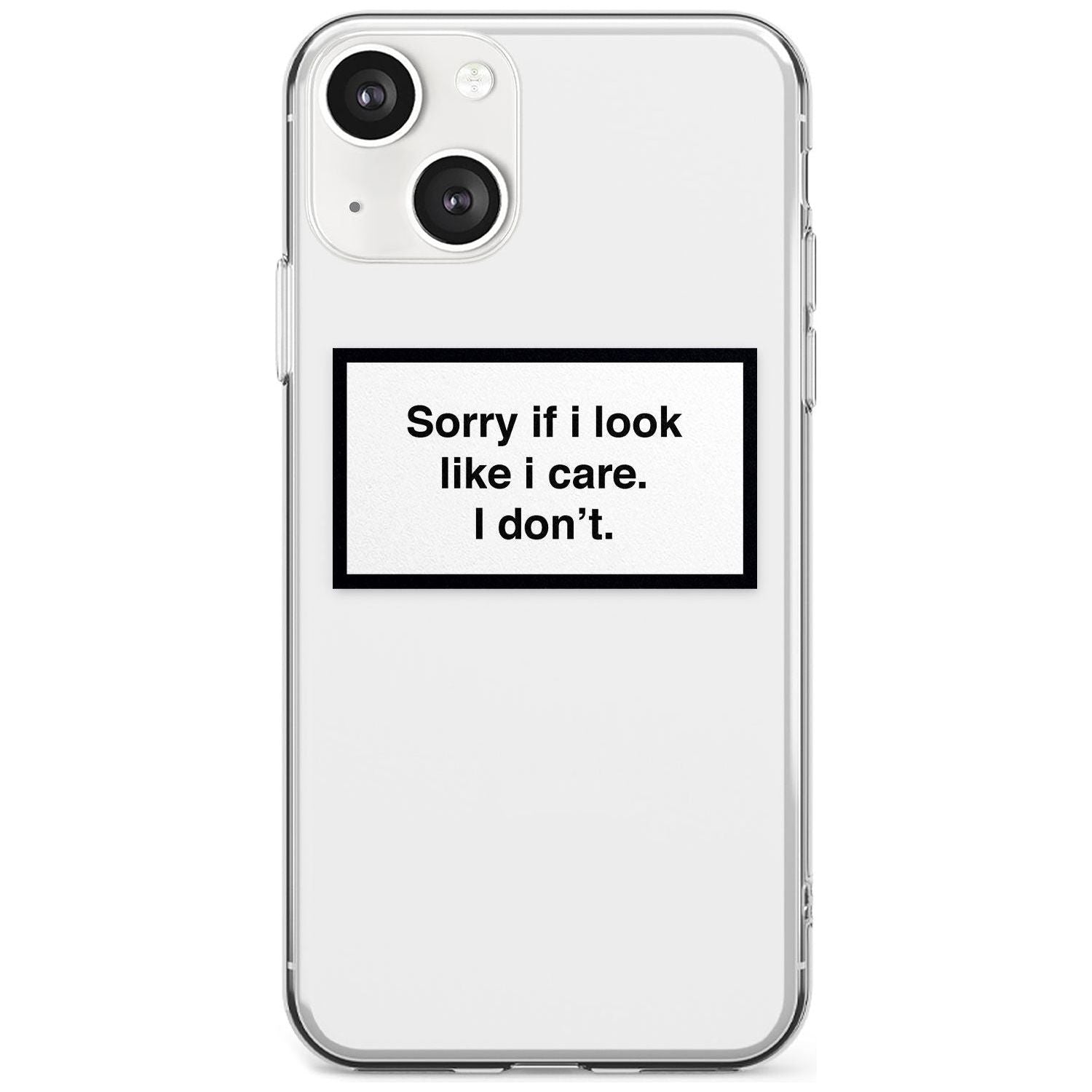 Sorry If I Look Like I Care