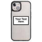 Personalised Create your own Warning Label Phone Case for iPhone 14