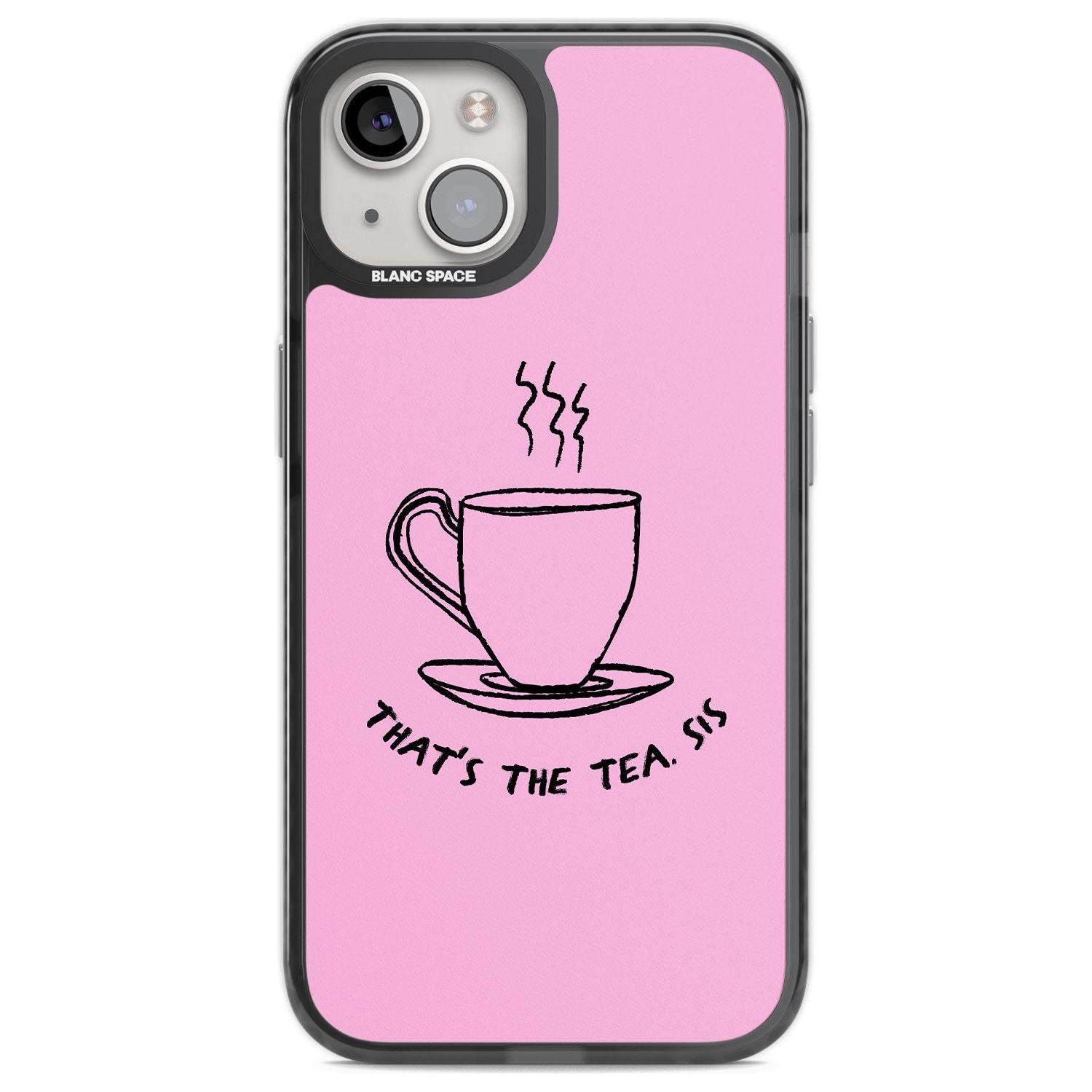 That'S The Tea Sis
