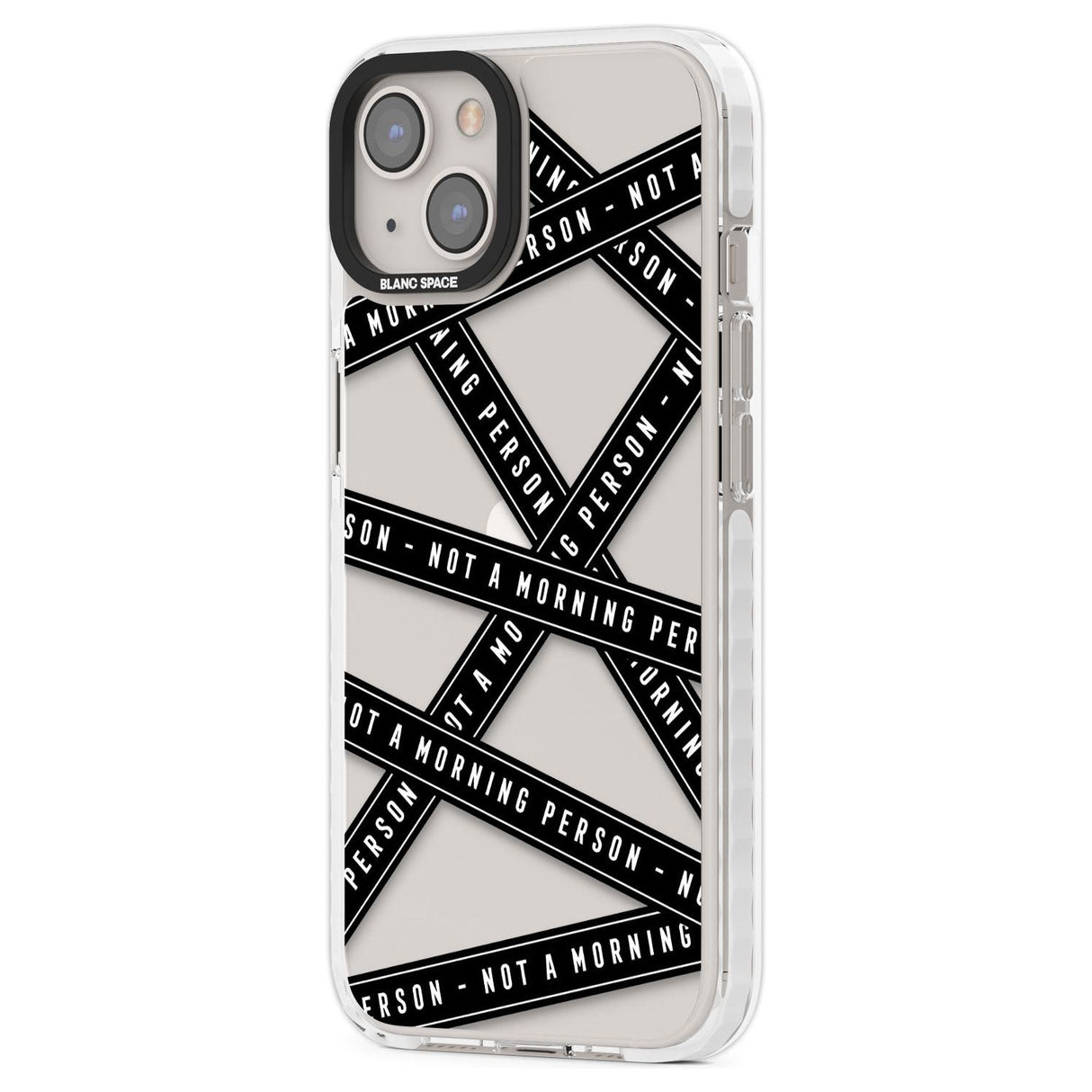 Caution Tape (Clear) Not a Morning Person Phone Case iPhone 15 Pro Max / Black Impact Case,iPhone 15 Plus / Black Impact Case,iPhone 15 Pro / Black Impact Case,iPhone 15 / Black Impact Case,iPhone 15 Pro Max / Impact Case,iPhone 15 Plus / Impact Case,iPhone 15 Pro / Impact Case,iPhone 15 / Impact Case,iPhone 15 Pro Max / Magsafe Black Impact Case,iPhone 15 Plus / Magsafe Black Impact Case,iPhone 15 Pro / Magsafe Black Impact Case,iPhone 15 / Magsafe Black Impact Case,iPhone 14 Pro Max / Black Impact Case,iP