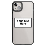 Personalised Create your own Warning Label Phone Case for iPhone 14 Plus