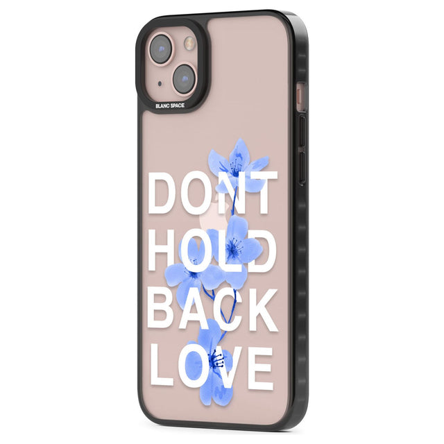 Don't Hold Back Love - Blue & WhitePhone Case for iPhone 14 Plus