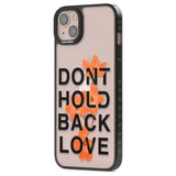 Don't Hold Back Love - Blue & WhitePhone Case for iPhone 14 Plus