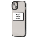 Allergic to stupid people Phone Case iPhone 15 Pro Max / Black Impact Case,iPhone 15 Plus / Black Impact Case,iPhone 15 Pro / Black Impact Case,iPhone 15 / Black Impact Case,iPhone 15 Pro Max / Impact Case,iPhone 15 Plus / Impact Case,iPhone 15 Pro / Impact Case,iPhone 15 / Impact Case,iPhone 15 Pro Max / Magsafe Black Impact Case,iPhone 15 Plus / Magsafe Black Impact Case,iPhone 15 Pro / Magsafe Black Impact Case,iPhone 15 / Magsafe Black Impact Case,iPhone 14 Pro Max / Black Impact Case,iPhone 14 Plus / B