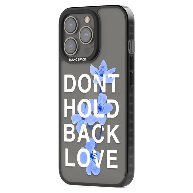 Don't Hold Back Love - Blue & WhitePhone Case for iPhone 14 Pro