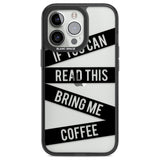 Black Stripes Bring Me Coffee Phone Case iPhone 13 Pro / Black Impact Case,iPhone 14 Pro / Black Impact Case,iPhone 15 Pro Max / Black Impact Case,iPhone 15 Pro / Black Impact Case Blanc Space