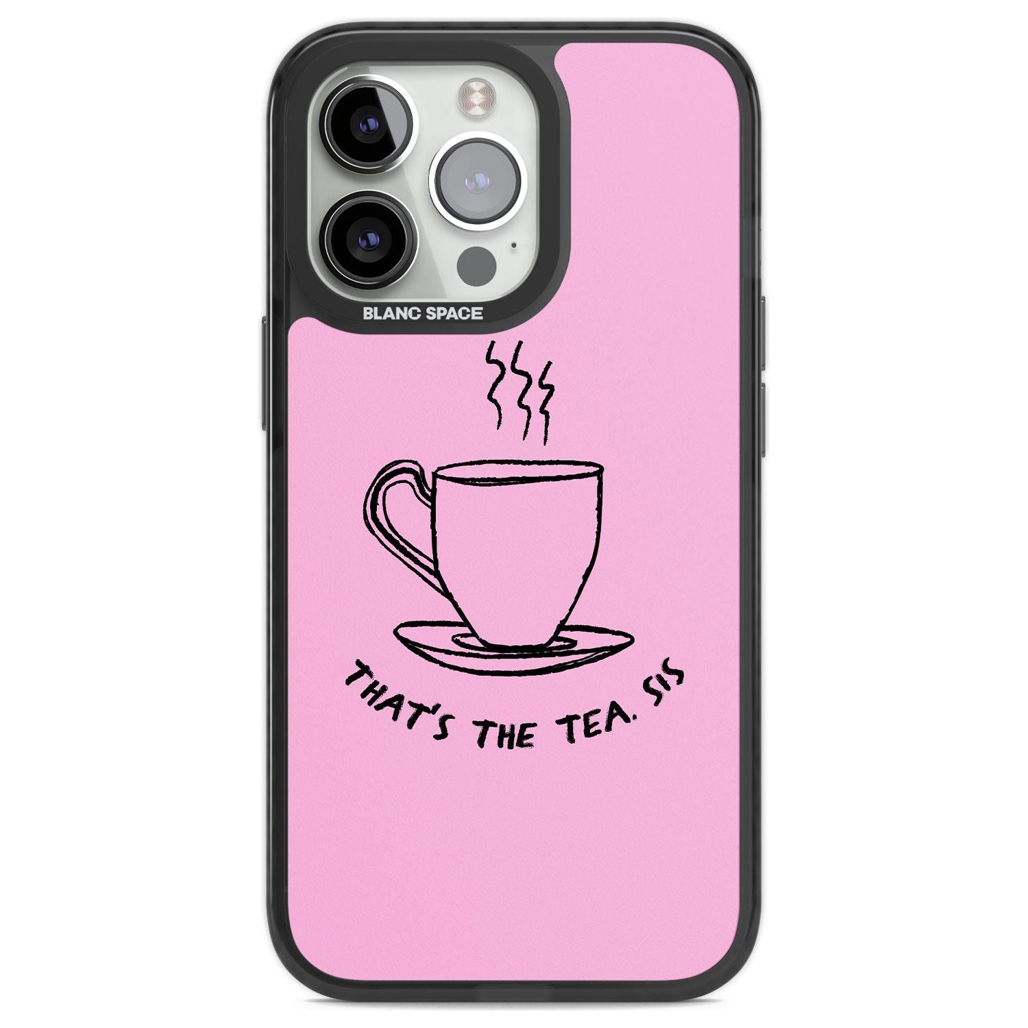 That'S The Tea Sis