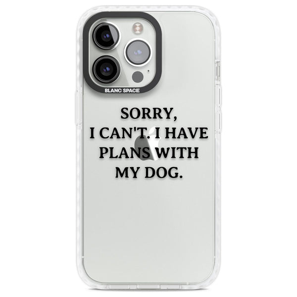 I Have Plans With My Dog