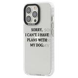 I Have Plans With My Dog Phone Case iPhone 15 Pro Max / Black Impact Case,iPhone 15 Plus / Black Impact Case,iPhone 15 Pro / Black Impact Case,iPhone 15 / Black Impact Case,iPhone 15 Pro Max / Impact Case,iPhone 15 Plus / Impact Case,iPhone 15 Pro / Impact Case,iPhone 15 / Impact Case,iPhone 15 Pro Max / Magsafe Black Impact Case,iPhone 15 Plus / Magsafe Black Impact Case,iPhone 15 Pro / Magsafe Black Impact Case,iPhone 15 / Magsafe Black Impact Case,iPhone 14 Pro Max / Black Impact Case,iPhone 14 Plus / Bl