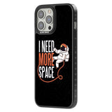 I Need More Space Phone Case iPhone 15 Pro Max / Black Impact Case,iPhone 15 Plus / Black Impact Case,iPhone 15 Pro / Black Impact Case,iPhone 15 / Black Impact Case,iPhone 15 Pro Max / Impact Case,iPhone 15 Plus / Impact Case,iPhone 15 Pro / Impact Case,iPhone 15 / Impact Case,iPhone 15 Pro Max / Magsafe Black Impact Case,iPhone 15 Plus / Magsafe Black Impact Case,iPhone 15 Pro / Magsafe Black Impact Case,iPhone 15 / Magsafe Black Impact Case,iPhone 14 Pro Max / Black Impact Case,iPhone 14 Plus / Black Imp