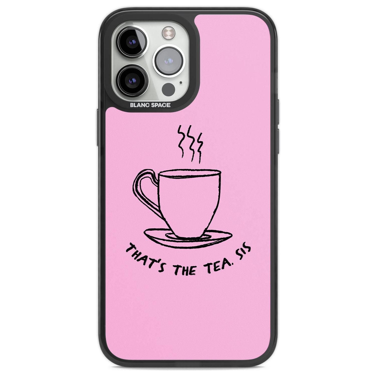 That'S The Tea Sis