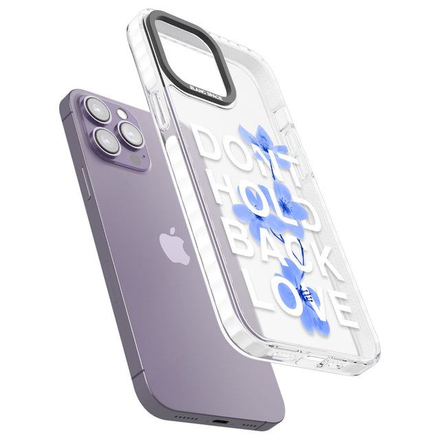 Don't Hold Back Love - Blue & WhitePhone Case for iPhone 14 Pro Max