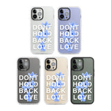 Don't Hold Back Love - Blue & WhitePhone Case for iPhone 14 Pro Max