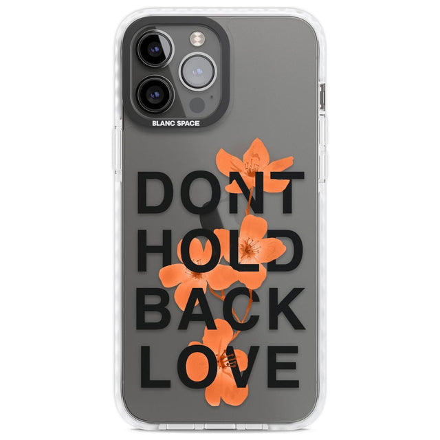 Don't Hold Back Love - Blue & WhitePhone Case for iPhone 14 Pro Max